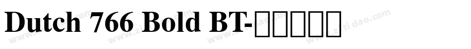 Dutch 766 Bold BT字体转换
